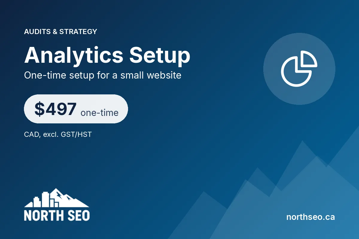 Analytics Setup - $497 one-time, North SEO Vancouver