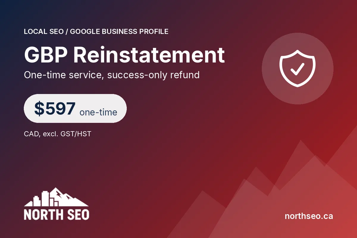 GBP Reinstatement - $597 one-time, North SEO Vancouver