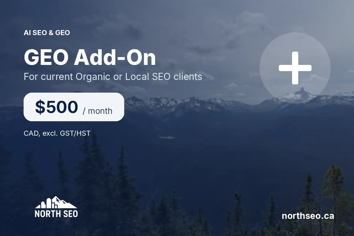 GEO Add-On - $500 /mo, North SEO Vancouver