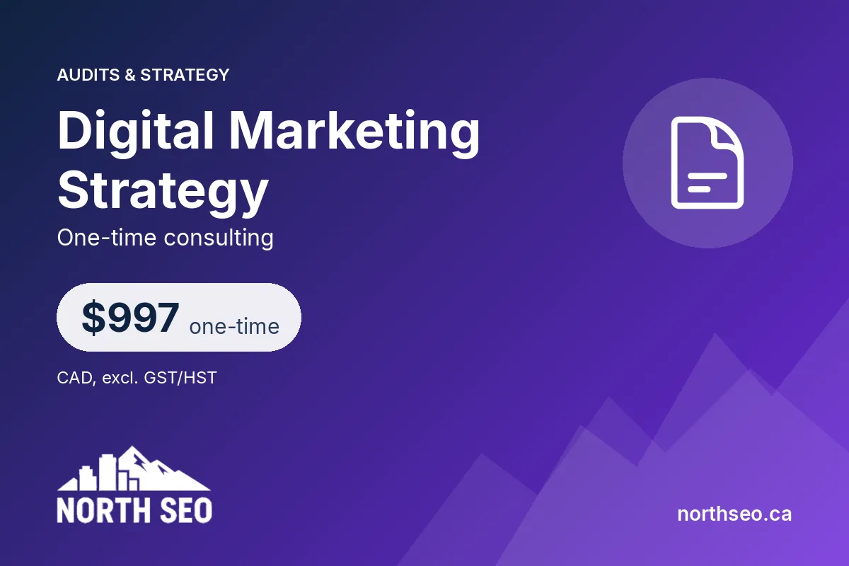 Digital Marketing Strategy - $997 one-time, North SEO Vancouver